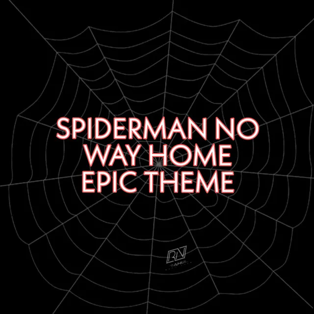 Spiderman No Way Home Epic Theme (Instrumental)