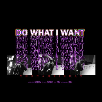 Do What I Want by Faichan