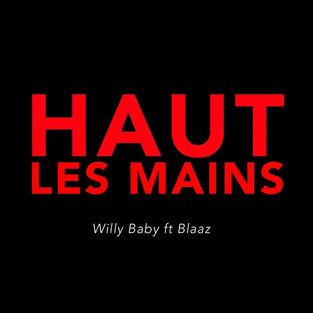 Haut les mains (feat. Blaaz)