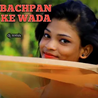 Bachpan Kar Wada by Punam Khalkho