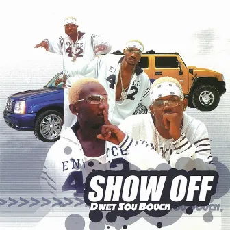 Dwet sou bouch by Show Off