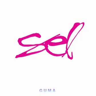 Guma by Sel