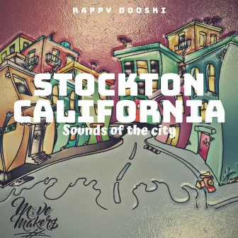 Stockton California (Sounds of the City) by Rappy Dooski