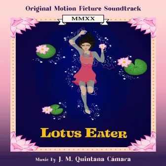 Lotus Eater (Original Motion Picture Soundtrack) by J. M. Quintana Cámara