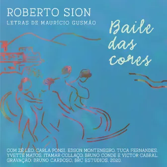 Baile das Cores by Roberto Sion