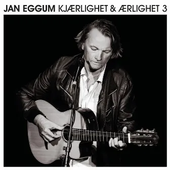 Kjærlighet & Ærlighet 3 by Jan Eggum