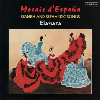 Mosaic D'espana: Spanish and Sephardic Songs by Unknown Artist