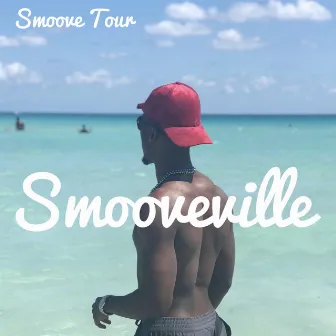 Smooveville by Smoove Tour