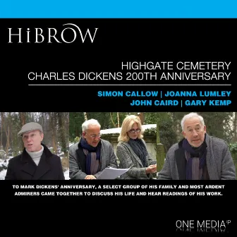 HiBrow: Highgate Cemetery Charles Dickens 200th Anniversary by John Caird