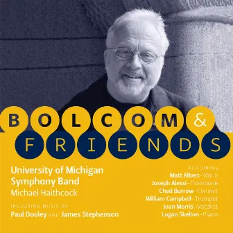 Bolcom & Friends by University of Michigan Symphony Band