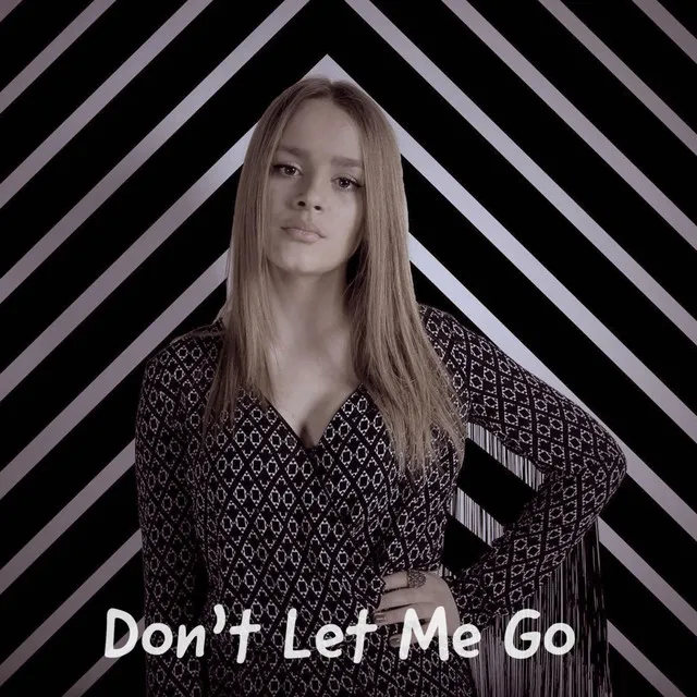 Don't Let Me Go