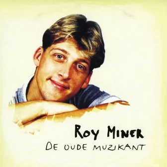 De Oude Muzikant by Roy Miner