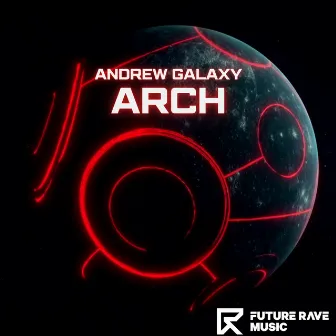 ARCH by Andrew Galaxy