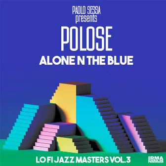 Alone In The Blue (LoFi Jazz Master Vol. 3) by Paolo Sessa