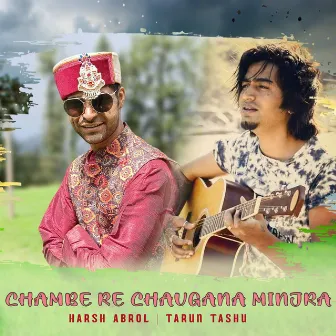 Chambe Re Chaugana Minjra by Tarun Tashu