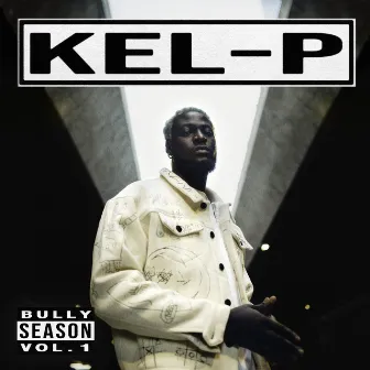 Bully Season Vol.1 by Kel-P