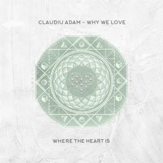 Why We Love by Claudiu Adam