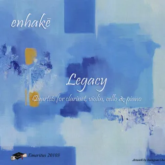 Legacy - Quartets for clarinet, violin, cello and piano by 