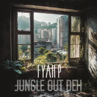 Jungle out Deh by Fyah P