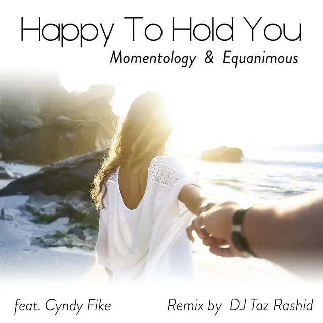 Happy to Hold You (feat. Cyndy Fike) - DJ Taz Rashid Remix