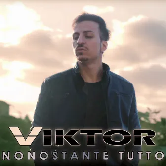 Nonostante tutto by Viktor