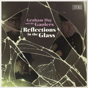 Reflections In The Glass by Graham Day And The Gaolers