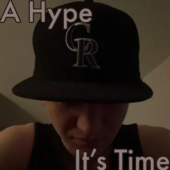 It's Time EP by A Hype