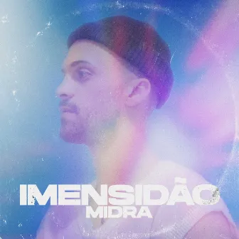 Imensidão by MIDRA