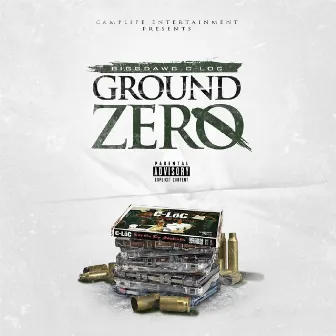 Ground Zero by BiggDawg C-Loc