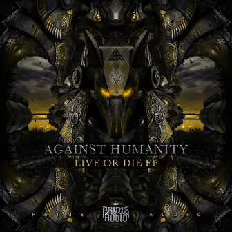 Live Or Die by Against Humanity