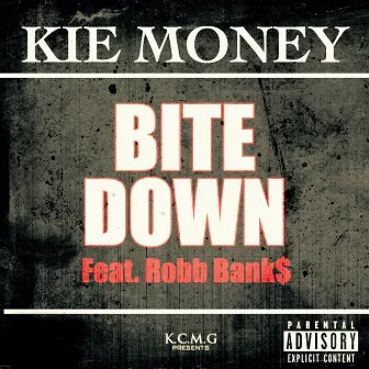 Bite Down by Kie Money