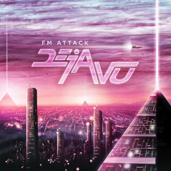 Deja Vu by FM Attack