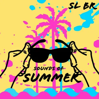 Sounds of Summer by SL BR