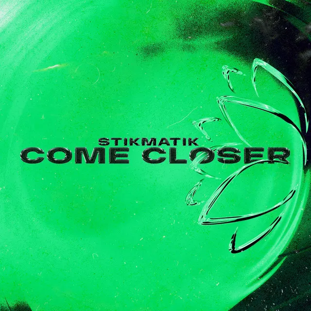 Come Closer