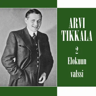 Arvi Tikkala 2 - Elokuun valssi by Arvi Tikkala