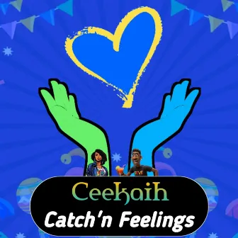 Catch'n Feelings by Ceekaih