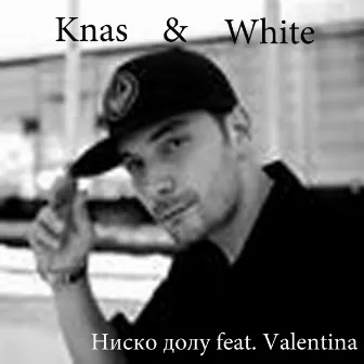 Ниско Долу feat. Valentina by Knas