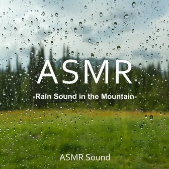 Rain Sound in the Mountain (Study, Concentration, Exam, Healing, Meditation, Rain) by ASMR Sound