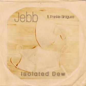 Isolated Dew by Jebb