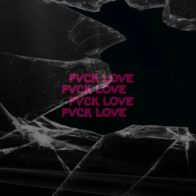 FVCK LOVE