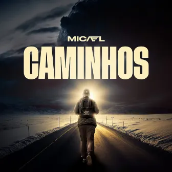 Caminhos by MICAEL