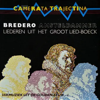 Bredero Amsteldammer by Camerata Trajectina