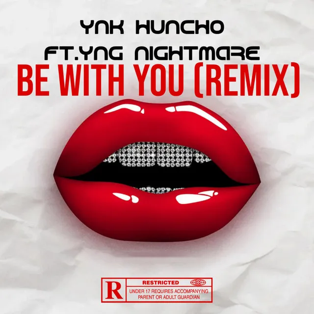 Be With You - YNG Nightmare Remix