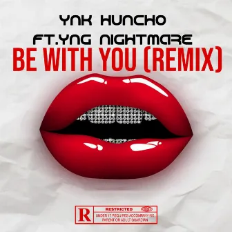 Be With You (YNG Nightmare Remix) by 