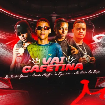 Vai Cafetina by Binho Neiff