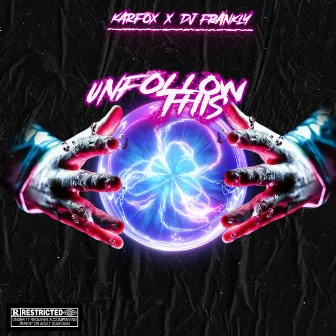 Unfollow This by KARFOX