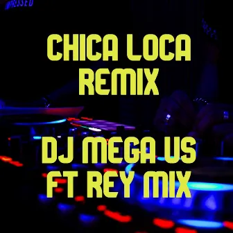 Chica loca remix by Mista Jams