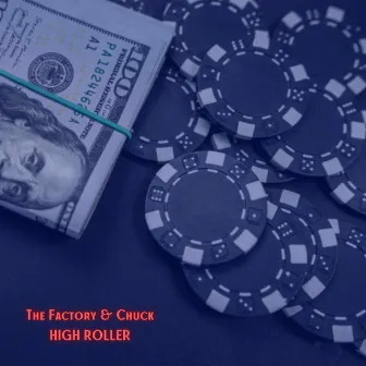 High Roller by Chuck