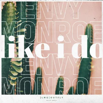 Like I Do by Envy Monroe