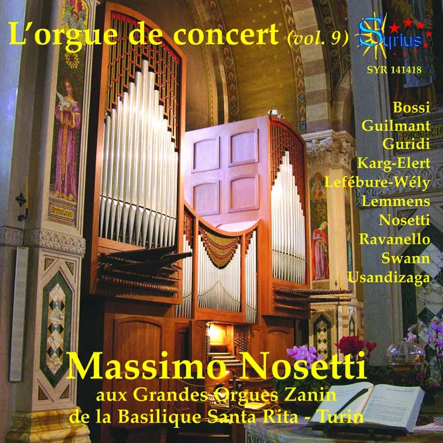 L’orgue de concert, vol. 9 (Grandes Orgues Zanin de la Basilique Santa Rita, Turin)